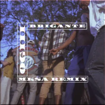 BRIGANTE (edit) by Mksa