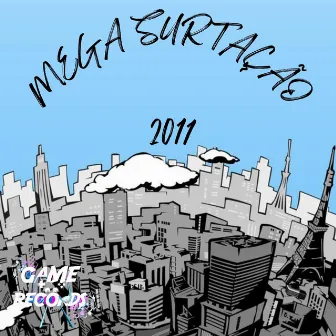 Mega Surtação 2011 (Remix) by DJ 011 Silva