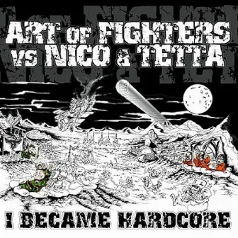 I became hardcore by Nico & Tetta