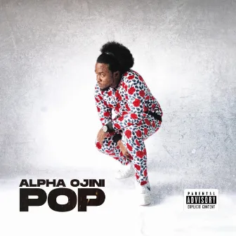 Pop by Alpha Ojini