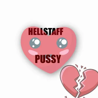 Pussy by HellStaff