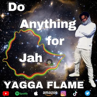 Do Anything For Jah by Yagga Flame