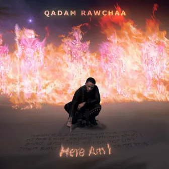 HERE AM I vol.1 Mixtape by Qadam Rawchaa