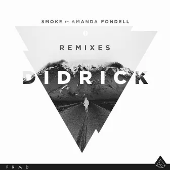 Smoke (Remixes) by Didrick