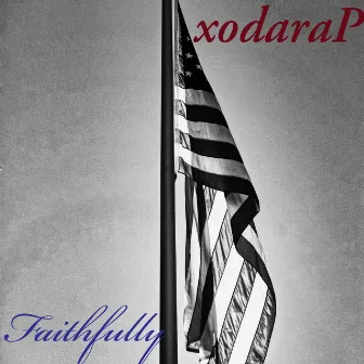 Faithfully (American Dream) by Xodarap