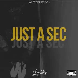 Just a sec by Luckky