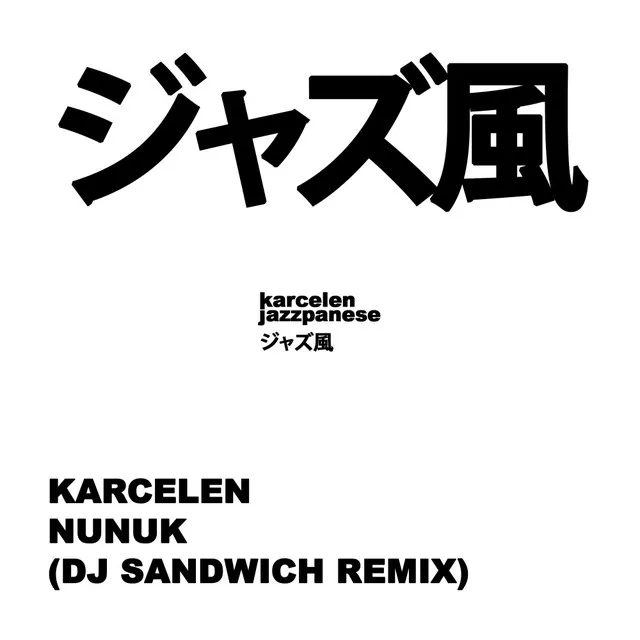 Nunuk - DJ Sandwich Remix