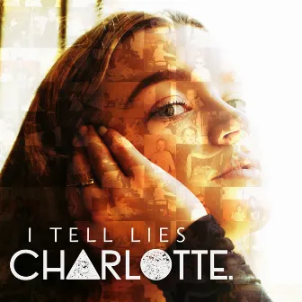 I Tell Lies by Charlotte Jane