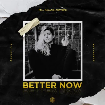 Better Now by MEL