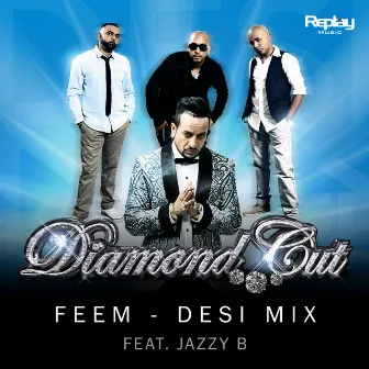 Feem - Desi Mix by Diamond Cut