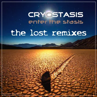 Enter the Stasis (The Lost Remixes) by Cryostasis