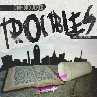 Troubles by Diamond Jones