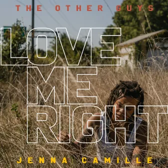 Love Me Right by Jenna Camille