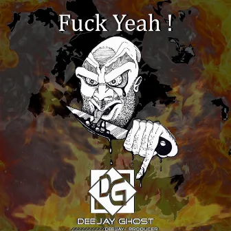 Fuck Yeah! by Deejay Ghost