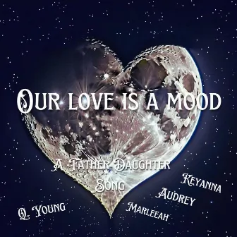 Our Love Is A Mood: The Duets by Q. Young