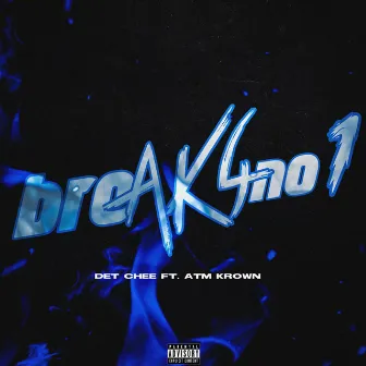 Break4no1 by DET Chee