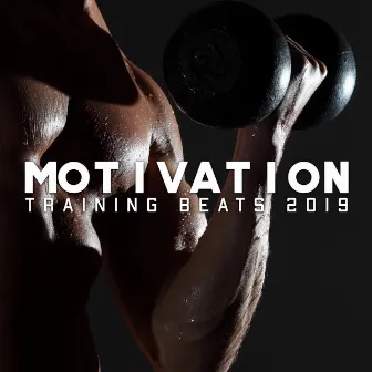 Motivation Training Beats 2019: Powerful Chillout Music Compilation for Workout at the Gym, Morning Jogging and Running, Pilates, Fitness Training, Perfect Sounds for Increase Energy by Running 150 BPM