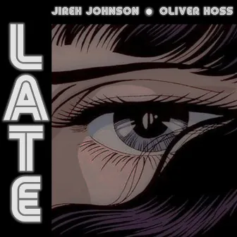 Late by Oliver Hoss