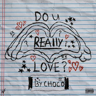 Do U Really Love? by Choco