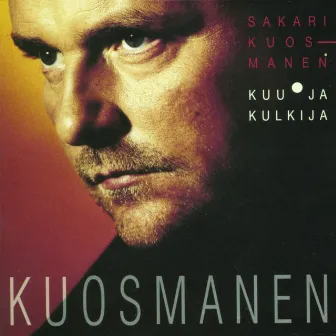 Kuu Ja Kulkija by Sakari Kuosmanen