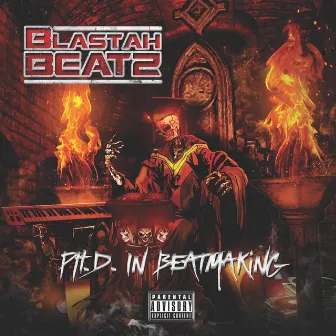 Phd in Beatmaking by Blastah Beatz