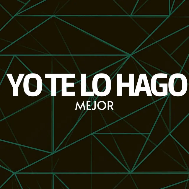 Yo Te Lo Hago Mejor