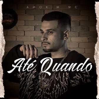 Até Quando by Amorim Mc