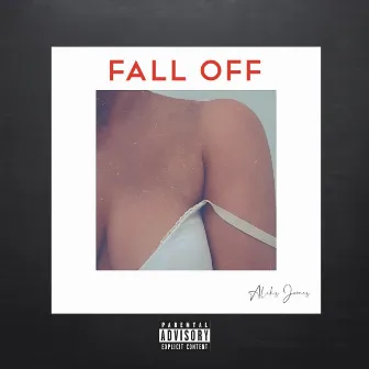 Fall OFF by Aleks James