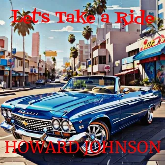 Let's Take a Ride by Howard Johnson