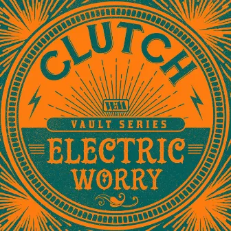 Electric Worry (The Weathermaker Vault Series) by Clutch