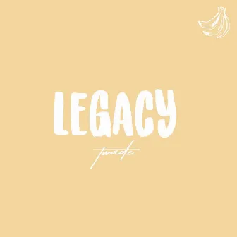 Legacy by T-Wade