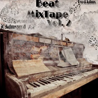 Beat Mixtape Vol 2 by KDMS