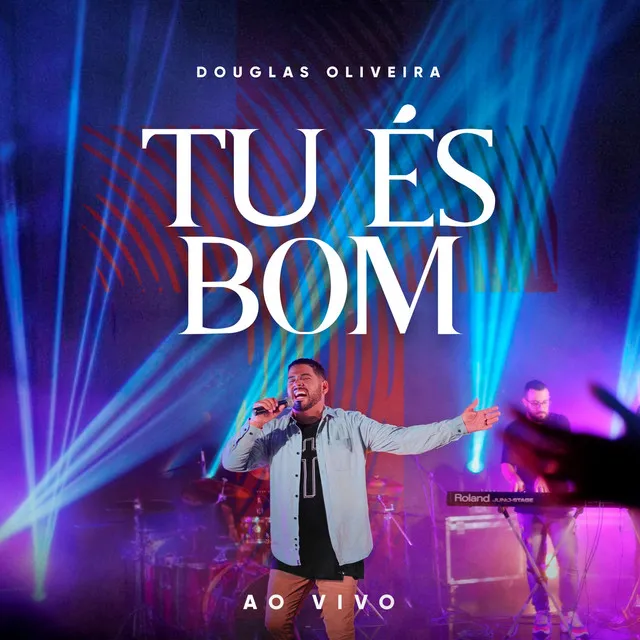 Tu És Bom - Ao Vivo