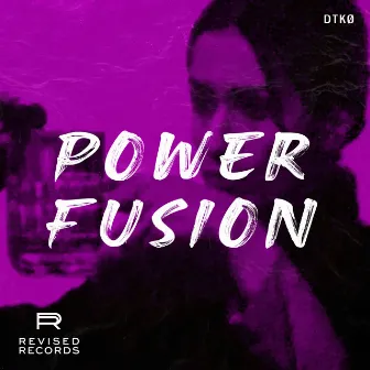 Power Fusion by DTKØ