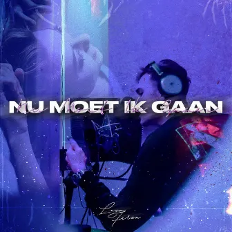 Nu Moet Ik Gaan by Luca Ferron