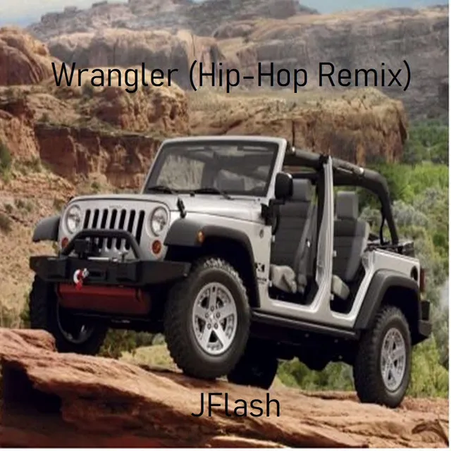 Wrangler (Hip-Hop Remix)