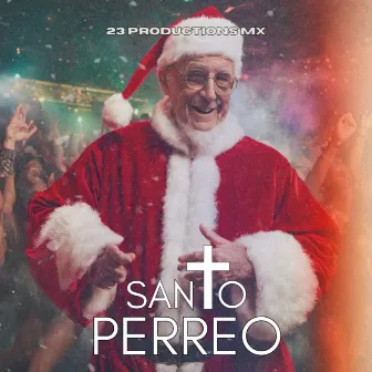 Santo Perreo by 23 Productions MX