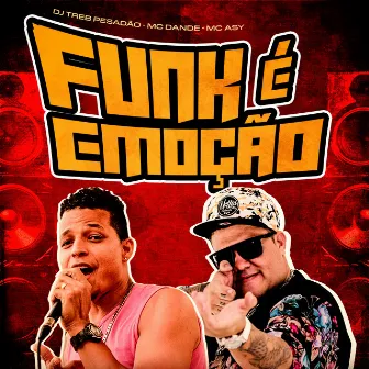 Funk É Emoção by MC Dande