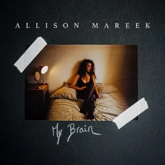 My Brain by Allison Mareek