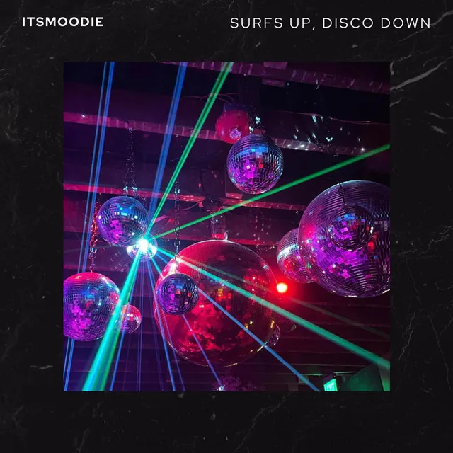 Surfs Up, Disco Down