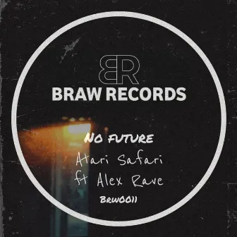 No Future feat Alex Rave by Atari Safari