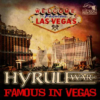 Famous In Vegas by Hyrule War