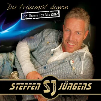 Du träumst davon by Steffen Jürgens