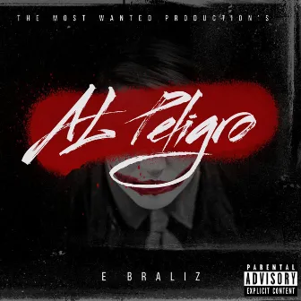 Al Peligro by E Braliz