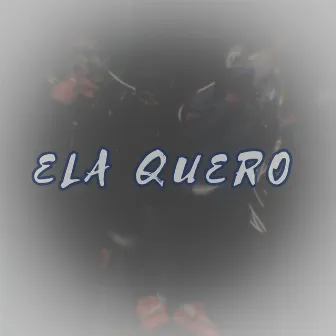 Ela Quero by HM Fantasma