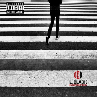 Alone in the Streets by L. Black Da EastCoast Bully