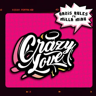 Crazy Love by Oazis Rules