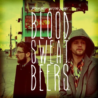 Blood. Sweat. Beers. by Pony Boy Evans