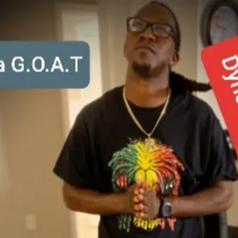 I'm Da G.O.A.T by Dynamite tha Don