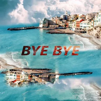 Bye Bye by EPITHE